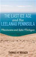 The Last Ice Age and the Leelanau Peninsula: (English)