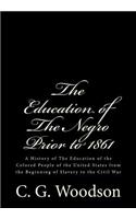 Education of The Negro Prior to 1861