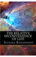 Relative Inconvenience of Life