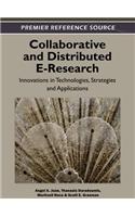 Collaborative and Distributed E-Research: Innovations in Technologies, Strategies and Applications