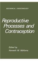 Reproductive Processes and Contraception