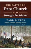 Battle of Ezra Church and the Struggle for Atlanta