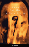 Vedas for a Vulgar Earth