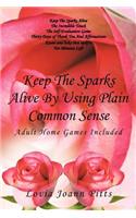 Keep The Sparks Alive By Using Plain Common Sense
