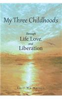 My Three Childhoods