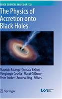 The Physics of Accretion onto Black Holes