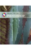 Practical Photoshop CC Level 1: Practical Photoshop CC Level 1(1 Practical Photoshop CC)