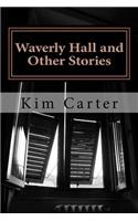 Waverly Hall and Other Stories