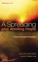 Spreading and Abiding Hope