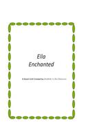 Ella Enchanted: A Novel Unit Created by Creativity in the Clasroom