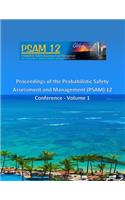 Proceedings of the Probabilistic Safety Assessment and Management (PSAM) 12 Conference - Volume 1