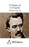 L'Origine de la Tragédie: (French)