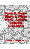 Dawn D. Boyer - Black and White Work - Artist's Catalog