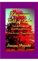 The sweet Fall of Life