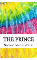 The Prince: Includes MLA Style Citations for Scholarly Secondary Sources, Peer-Reviewed Journal Articles and Critical Essays