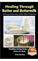 Healing Through Butter and Buttermilk - Healing Naturally with Milk Products