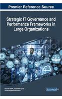 Strategic IT Governance and Performance Frameworks in Large Organizations