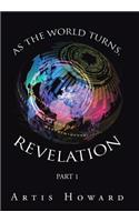 As the World Turns, Revelation: Part 1