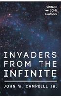 Invaders from the Infinite