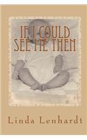 If I Could See Me Then