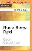 Rose Sees Red