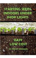 Starting Seeds Indoors Under Shop Lights
