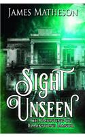 Sight Unseen