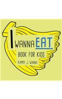 I wanna eat