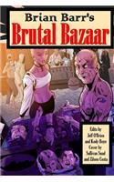 Brian Barr's Brutal Bazaar