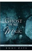Ghost of All Gypsy Magic