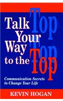 Talk Your Way to the Top