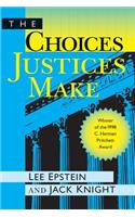 The Choices Justices Make