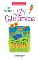 Tips for the Lazy Gardener
