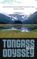 Tongass Odyssey – Seeing the Forest Ecosystem through the Politics of Trees