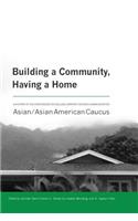 Building a Community, Having a Home