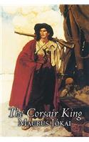 The Corsair King by Maurus Jokai, Fiction, Political, Action & Adventure, Fantasy