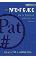 The Patent Guide: How You Can Protect and Profit from Patents (Second Edition)(Allworth Intellectual Property Made Easy Series)