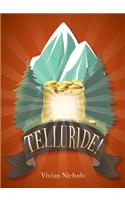 Telluride!