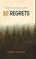 32 Regrets