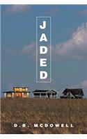 Jaded