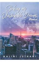 Shaking my Unshakable Dreams