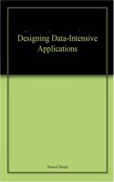 Designing Data-Intensive Applications