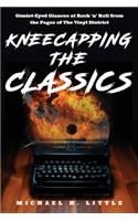 Kneecapping the Classics