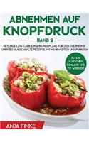 Abnehmen auf Knopfdruck Band 2