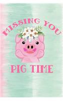 Missing You Pig Time: To Do List Notebook - Daily To-Do Planner - Personal Planner Organizer - Home and Office Work Journal Gift For Valentine's Day