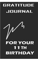 Gratitude Journal For Your 11th Birthday Gift