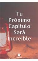 Tu Próximo Capítulo Será Increíble