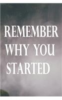 Remember why you started