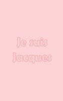 Je suis Jacques