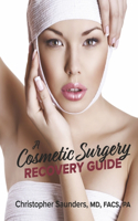 Cosmetic Surgery Recovery Guide